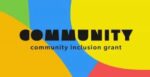 Community Inclusion Grant